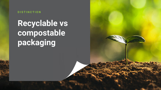 What’s the Difference Between Recyclable and Compostable Packaging?